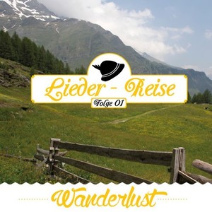 Lieder-Reise, Folge 1: Wanderlust