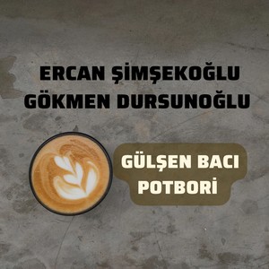 Gülşen Bacı-Potbori