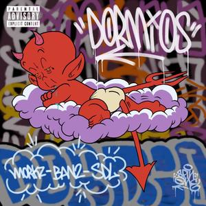 Dormios (feat. Morkz & Ban2) [Explicit]