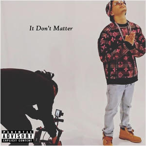 It Don't Matter (feat. Fre$H) (Explicit)