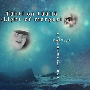 Tähti on täällä (Light of Mergetz)