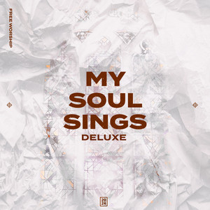 My Soul Sings (Deluxe)