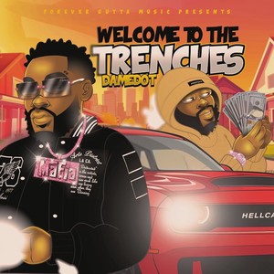 WELCOME TO THE TRENCHES (Explicit)