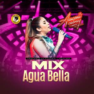 Mix Agua Bella (Concierto En Vivo Chiclayo)