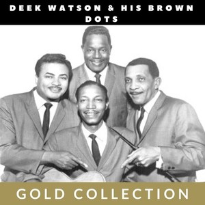 Deek Watson & His Brown Dots - Gold Collection