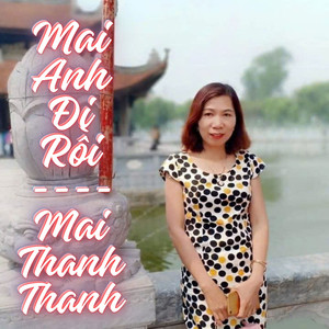 Mai Anh Đi Rồi
