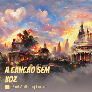 A Cancao Sem Voz (Remastered 2023)