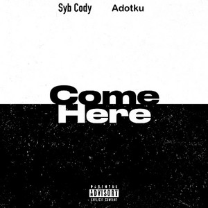 Come Here (Explicit)