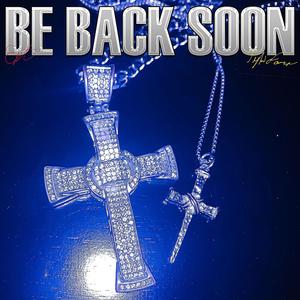 Be Back Soon (feat. EPT)