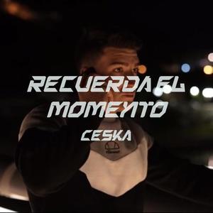 RECUERDA EL MOMENTO (Explicit)