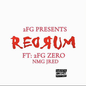 Redrum (feat. NMG Jred & 2FG Zer0) (audio) (Explicit)