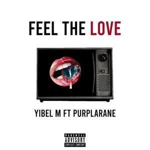 Feel the love (Explicit)