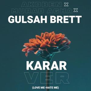 Karar Ver (feat. Gülşah Brett)