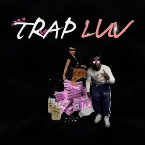 Trap Luv (Explicit)