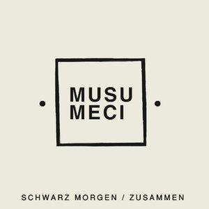 Schwarz Morgen / Zusammen