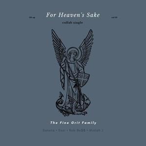 For Heaven's Sake(feat. Sancta, Sosi, Rob Bo$$ & Mistah J)