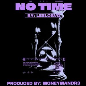 NO TIME! (feat. MONEYMANDR3) (Explicit)