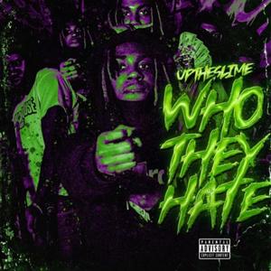 Who They Hate (Explicit)