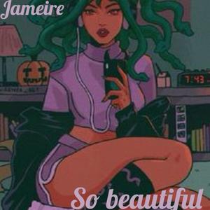 So beautiful (Explicit)