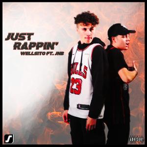 Just Rappin'(feat. JNB) (Explicit)