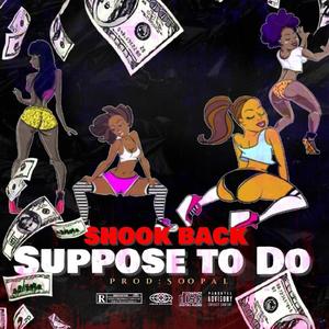 Suppose To Do (Explicit)