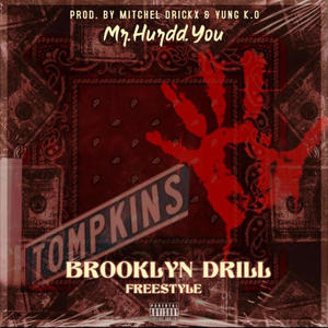 Brooklyn Drill (FREESTYLE) (feat. Mr. Hurdd.You & YungK.O.) (Explicit)