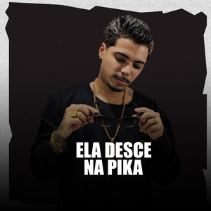 Ela Desce Na Pika (Explicit)