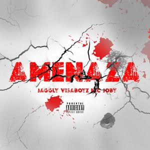 Amenaza (feat. Visaboyz & Nic Joby) [Explicit]