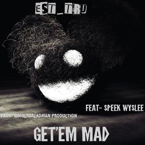 GET'EM MAD (feat. Speek Wyslee) [Explicit]