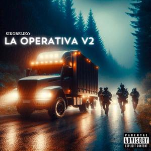 La Operativa V2 (Op Sierra Fox) (Explicit)