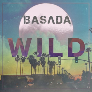 Basada - Wild (Extended)