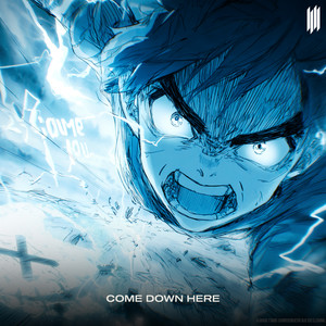 COME DOWN HERE (SLOWED|Explicit)