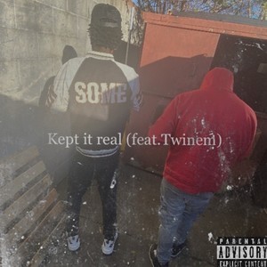 Kept it real (Explicit)