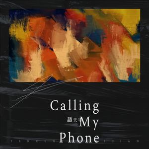 趙天宇 - Calling My Phone