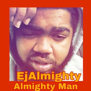 Almighty Man (Explicit)