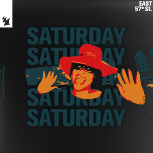 Saturday (East 57th Downtown Dub)
