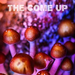 The Come Up (Explicit)