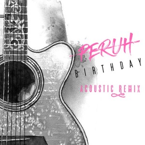 Birthday (Acoustic Remix)