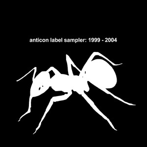 Anticon Label Sampler 1999 - 2004