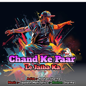 Chand Ke Paar Le Jaiba Ka