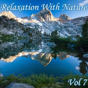 Relaxation With Nature, Vol. 7