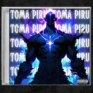 Toma Piru, Toma Piru (Explicit)