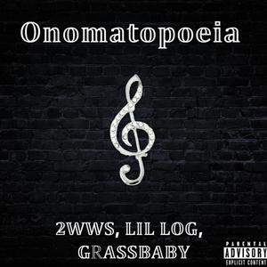 Omomatopoeia (feat. Lil Log & grassbaby) (Explicit)