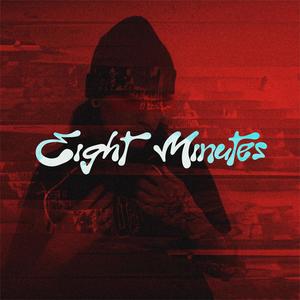 eight minutes (Explicit)