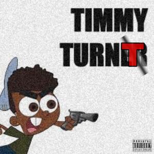 Timmy Turnt (Explicit)