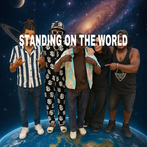 Standing on the world (feat. Tiger) (Explicit)
