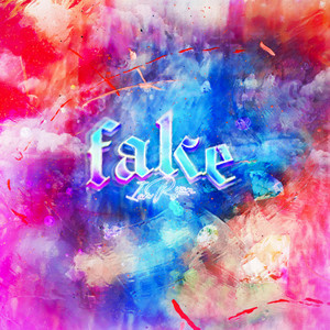 Fake (Explicit)