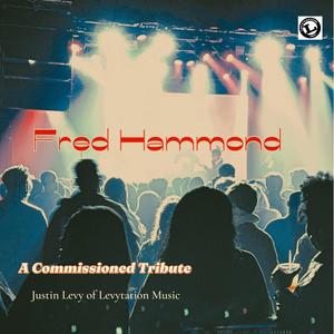 Fred Hammond (A Commissioned Tribute)