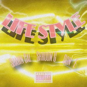 LIFESTYLE (feat. Don E & Shroom G) (Explicit)