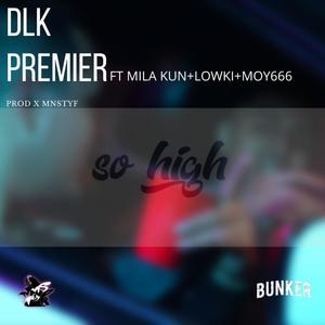 SO HIGH (feat. MILA KUN, LOW KI, Niños Mayores & MNSTYF) (Explicit)
